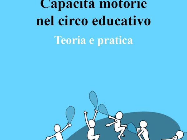 Capacità motorie nel circo educativo - Teoria e pratica