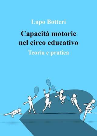 Capacità motorie nel circo educativo - Teoria e pratica